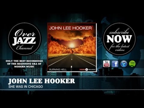 Videoclip de She Was In Chicago — John Lee Hooker