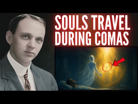 The Mysterious Hidden Journey of the Soul During a Coma | Edgar Cayce