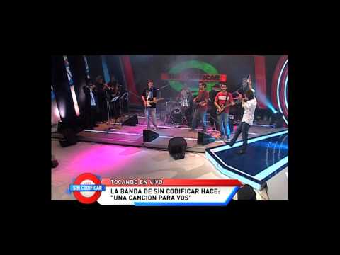 Una canción para vos- La banda de Sin Codificar