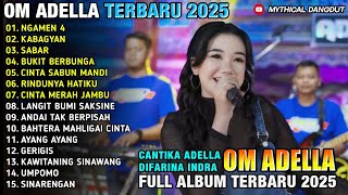 Download lagu NGAMEN 4 - KABAGYAN - SABAR - Cantika - Difarina - OM ADELLA FULL ALBUM TERBARU 2025 mp3