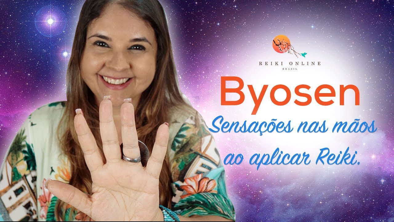 SENSAÇÕES NAS MÃOS AO APLICAR REIKI - BYOSEN