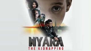 Nyara the kidnapping fullmovie