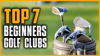 Top 7 Best Golf Clubs for Beginners in 2025