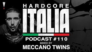 Hardcore Italia - Podcast #110 - Mixed by Meccano Twins