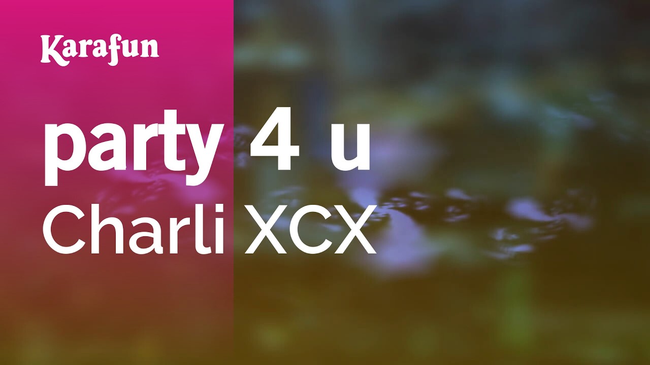 party 4 u - Charli XCX | Karaoke Version | KaraFun