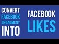 Converting Facebook Engagements Into Facebook Likes