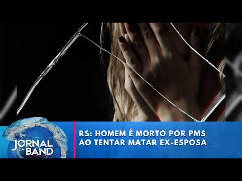 Homem é morto por PMs ao tentar matar ex-esposa no RS | Jornal da Band