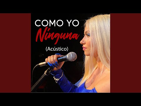 Como Yo Ninguna (Acústico)
