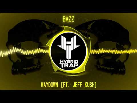 BAZZ - Waydown (ft. Jeff Kush)