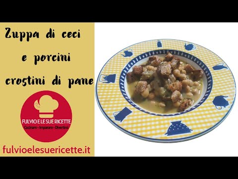 ZUPPA DI CECI E FUNGHI PORCINI - Cremosissima, con crostini di pane!!!