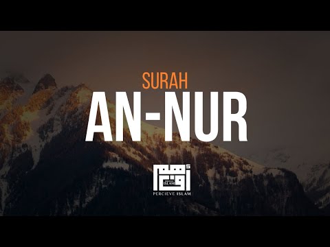 ❤️ Surah An-Nur (Full Surah) | Relax Your Heart & Soul | سورة النور (كاملة) | أرح قلبك وسمعك وروحك