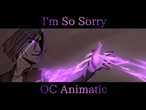 I'm So Sorry │ OC Animatic