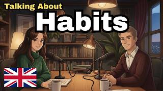 How to Talk About Habits in English | Easy English Conversation Practice
