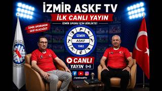 İzmir ASKF TV İlk Yayınıyla Sizlerle!