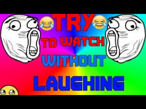 TRY NOT TO LAUGHT (102% IMPOSIBLE)