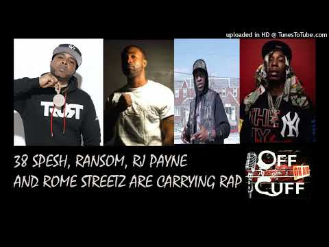 38 Spesh, RJ Payne, Ransom and  Rome Streetz are CARRYING Rap's East Coast scene