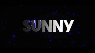 【オーダーメイドオープニング】SUNNYさんのオープニング
