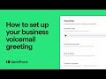 How to set up your business voicemail greeting in OpenPhone