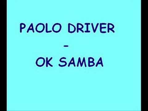 Paolo Driver - Ok samba