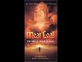 Opening To Meat Loaf To Hell And Back Demo VHS 2001