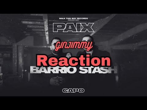 Paix x Capo - "Barrio Stash" 🤔 Reaction by ginjimmy