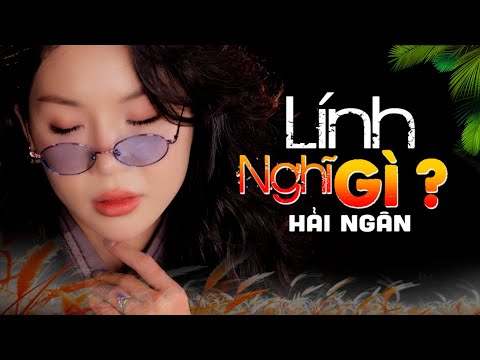 Tuyệt Phẩm Nhạc Lính - Lính Nghĩ Gì || Hải Ngân #haingan #nhaclinh #musicvideo