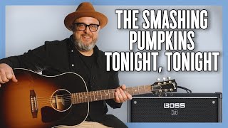 Learn The Smashing Pumpkins Tonight, Tonight o Guitar Lesson + Tutorial