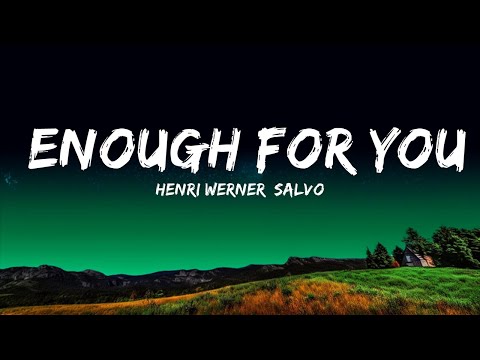 Henri Werner, Salvo - Enough For You (Lyrics)  | Sing Along Hits