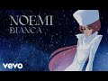 Noemi - Bianca (Visual Video)