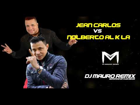 ⚡JEAN CARLOS⚡VS⚡NOLBERTO AL K LA⚡ENGANCHADOS⚡DJ MAURO REMIX⚡