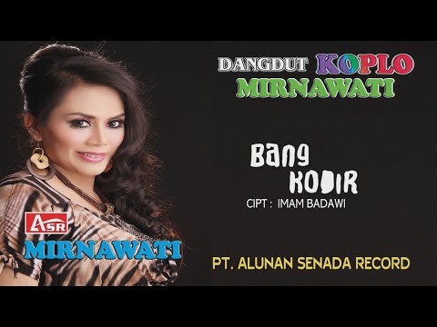MIRNAWATI - DANGDUT KOPLO - BANG KODIR ( Official Video Musik ) HD