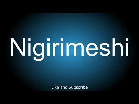 How to correctly pronounce in Japanese and English, white rice wrapped in nori - Nigirimeshi.