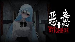 【Dread Neighbor】What's wrong with my neighbor