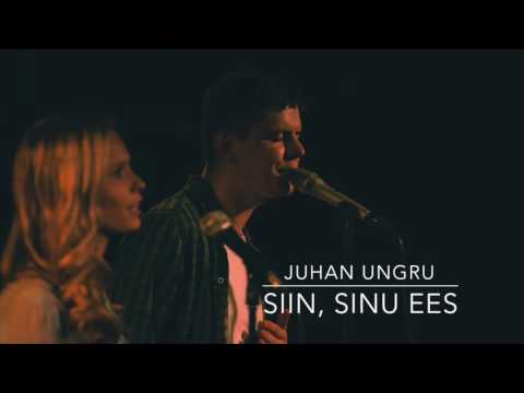 Juhan Ungru - Siin, Sinu ees