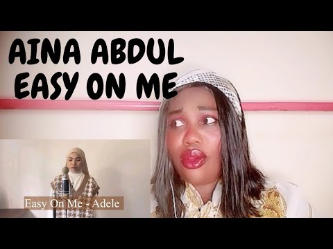 FIRST TIME HEARING AINA ABDUL COVER - EASY ON ME