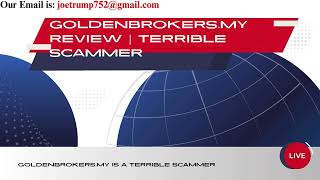 GoldenBrokers.my Review | Horrible scammer you should avoid