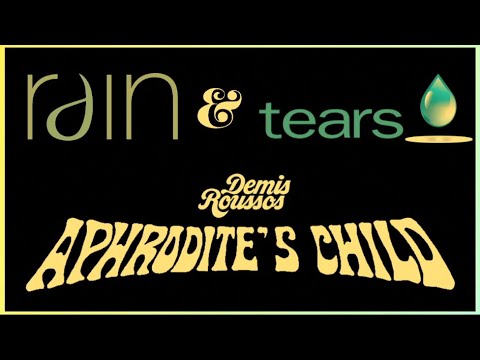 Aphrodite's Child - Rain And Tears