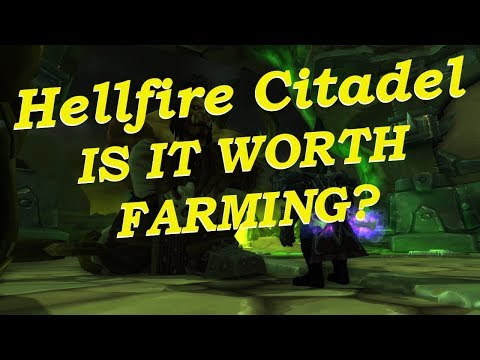 Hellfire Citadel - Is It Worth Farming For Gold? - World of Warcraft