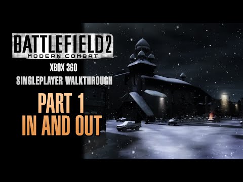 Battlefield 2: Modern Combat Walkthrough (Xbox 360) - Part 1 -  In And Out