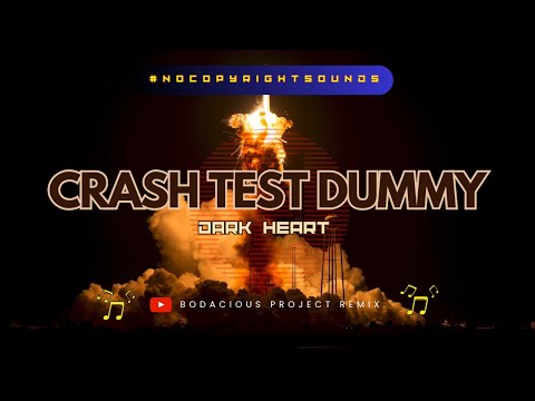 Slow Beat DJ | Dark Heart - Crash Test Dummy [NCS Release] Bodacious Version