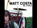 Matt Costa - Mr. Pitiful