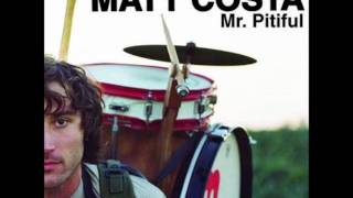 Matt Costa - Mr. Pitiful
