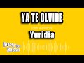 Yuridia - Ya Te Olvide (Versión Karaoke)
