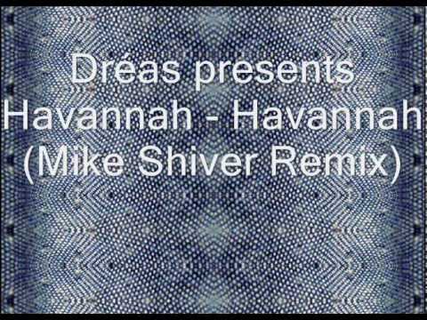 Dréas presents Havannah - Havannah (Mike Shiver Remix)