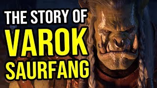 The Story of Varok Saurfang - Warcraft Lore