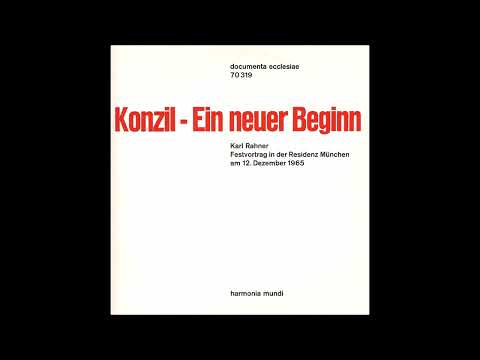Karl Rahner: Das Konzil - Ein neuer Beginn