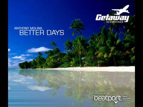 Anthony Molina - Better Days
