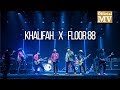 Khalifah X Floor 88 TTTTTM Mashup Official Music Video