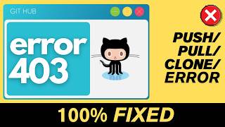 [FIXED] GitHub Error: The Requested URL Returned Error 403 (2026)
