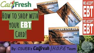 CalFresh Webinar Series Presents How to Shop using your EBT Card !